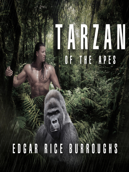 Title details for Tarzan of the Apes by Edgar Rice Burroughs - Available